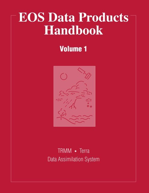 EOS Data Products Handbook Volume 1 - NASA's Earth Observing ...
