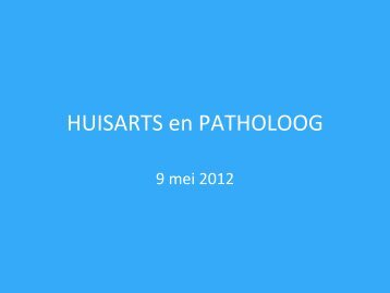 HUISARTS EN PATHOLOOG - Bronovo Ziekenhuis