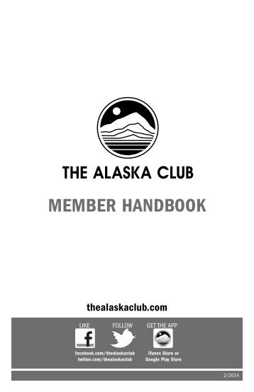 2014 THE ALASKA CLUB MEMBER HANDBOOK