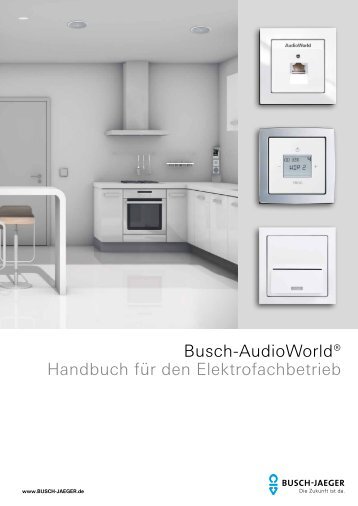 Busch-AudioWorld® Handbuch für den Elektrofachbetrieb
