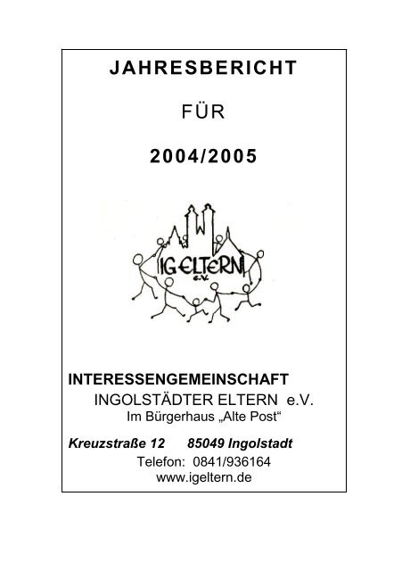 JAHRESBERICHT FÜR 2004/2005 - IG Ingolstädter Eltern e. V.