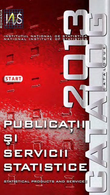Catalogul publicatiilor INS 2013 - Institutul National de Statistica
