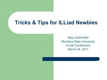 Tricks & Tips for ILLiad Newbies
