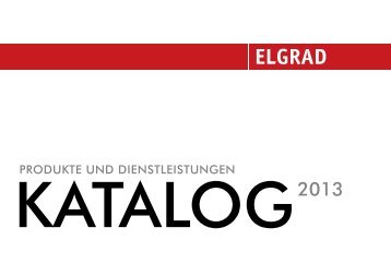 Produkte und Dienstleistungen Katalog 2013 - Elgrad