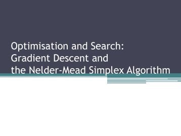 Gradient Descent and the Nelder-Mead Simplex Algorithm