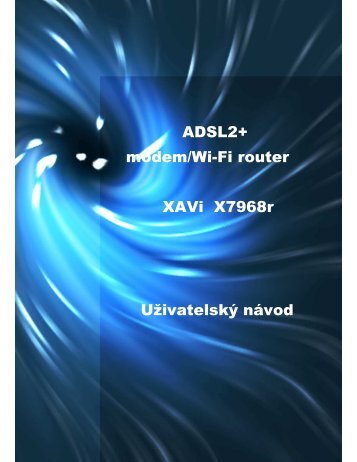 ADSL2+ modem/Wi-Fi router XAVi X7968r UÅ¾ivatelskÃ½ ... - T-Mobile