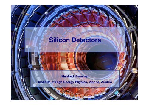 Silicon Detectors - HEPHY