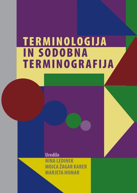 TERMINOLOGIJA IN SODOBNA TERMINOGRAfIJA - Slovarske in ...