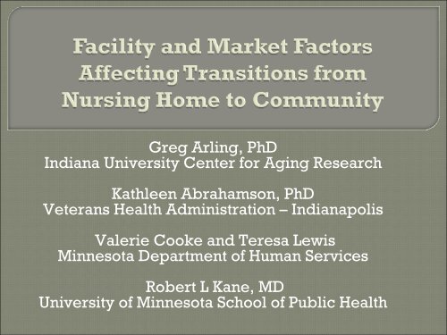 Greg Arling, PhD Indiana University Center for Aging Research ...