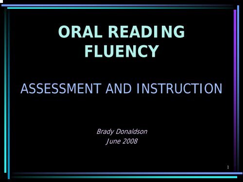 Oral Reading Fluency Assessment and Instruction