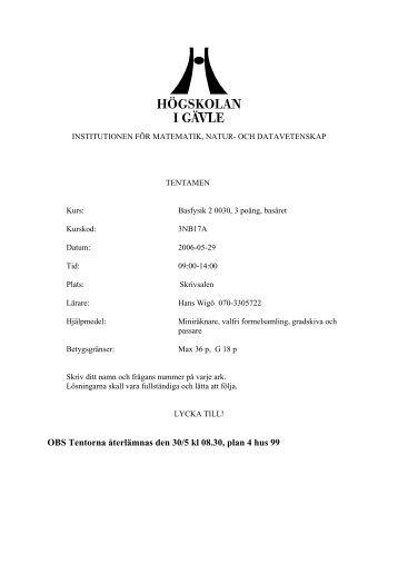 OBS Tentorna Ã¥terlÃ¤mnas den 30/5 kl 08.30, plan 4 hus 99