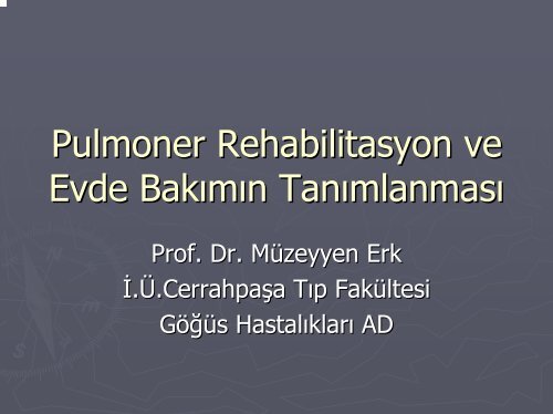 Pulmoner Rehabilitasyon ve Evde BakÄ±mÄ±n TanÄ±mlanmasÄ±