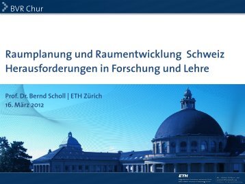 Raumplanung und Raumentwicklung Schweiz ... - BVR