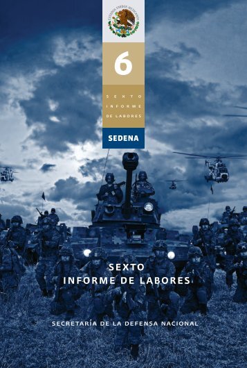 SEXTO INFORME DE LABORES - SecretarÃ­a de la Defensa Nacional