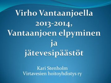 Stenholm Virho Vantaanjoella 2013-2014 a