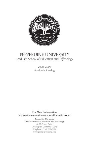 GSEP Academic Catalog 2008-2009 Full Download - Pepperdine ...