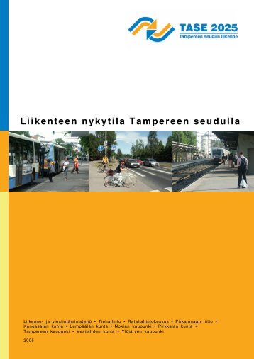 Liikenteen nykytila Tampereen seudulla