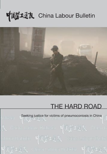 THE HARD ROAD - China Labour Bulletin