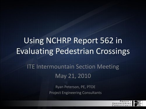 Using NCHRP Report 562 in Evaluating Pedestrian Crossings