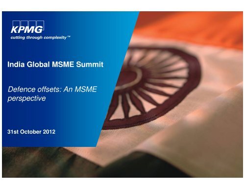 India Global MSME Summit Defence offsets: An MSME ... - CII