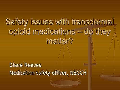 Safety issues with transdermal opioid medications - Australian and ...