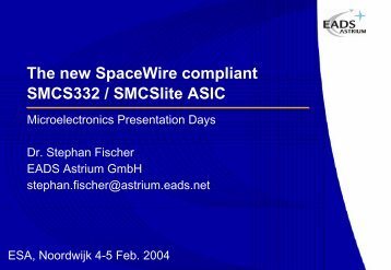 The new SpaceWire compliant SMCS332 / SMCSlite ASIC