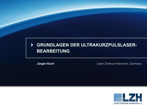 Grundlagen der UltrakurzpulsLaser ... - TRUMPF Laser