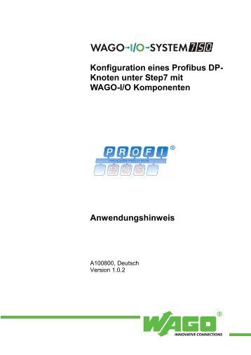 Konfiguration eines Profibus DP-Knoten unter Step7 mit WAGO-I/O ...