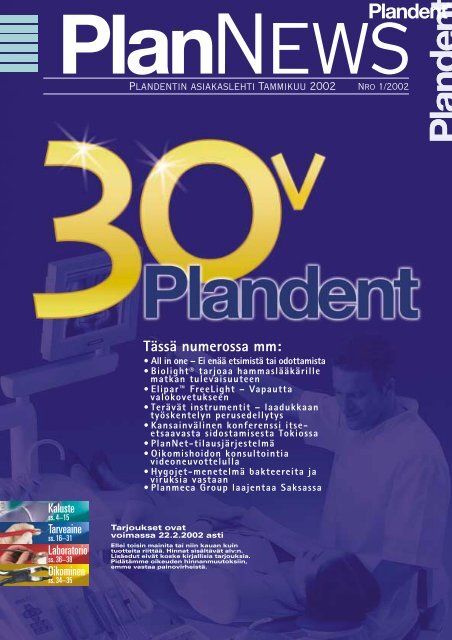 Tässä numerossa mm: - Plandent Oy