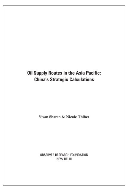 Oil Supply Routes in the Asia Pacific: China's Strategic Calculations