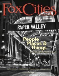 People, Places & Things - Fox Cities Magazine