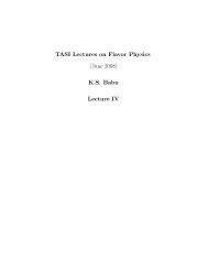 TASI Lectures on Flavor Physics (June 2008) K.S. Babu Lecture IV