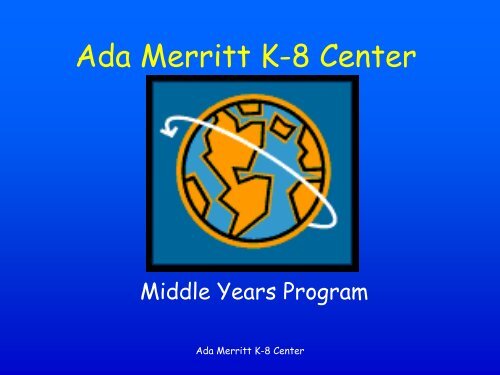 MYP Presentation - Ada Merritt K-8 Center