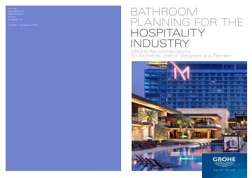 BATHROOM PlAnning FOR THe HoSPITALITY InduSTrY - GROHE
