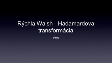 RÃ½chla Walsh - Hadamardova transformÃ¡cia