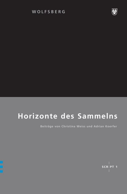 Script 1: Horizonte des Sammelns - Wolfsberg