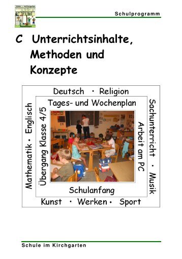 C Unterrichtsinhalte, Methoden und Konzepte - Schule im Kirchgarten