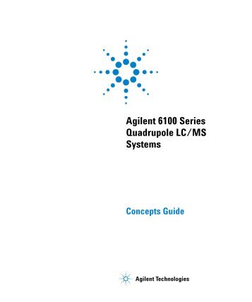 Agilent 6100 Series Quadrupole LC/MS System Concepts Guide