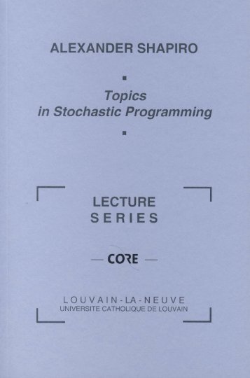 Shapiro, A., Topics in Stochastic Programming - H. Milton Stewart ...