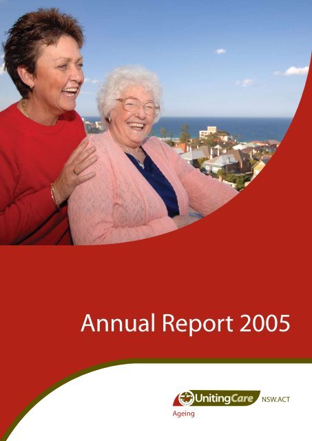 Annual Report 2005 - UnitingCare NSW.ACT