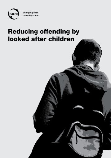 Reducing offending by looked after children - Nacro
