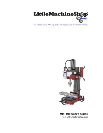 Mini Mill User's Guide (free online) - Little Machine Shop