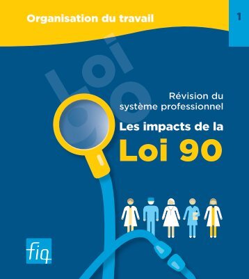 Révision du système professionnel - Les impacts de la Loi 90 - FiQ