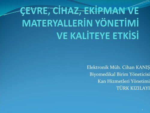 çevre, cihaz, ekipman ve materyallerin yönetimi ve kaliteye etkisi