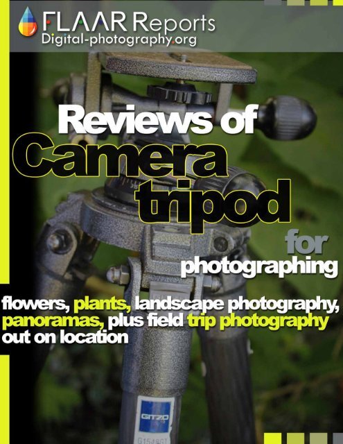Reviews of camera tripods for photographing flowers plants - Digital ...