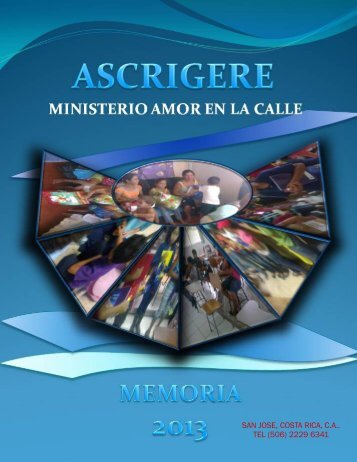 MEMORIA 2013 ASCRIGERE TEL (506) 2229 6341