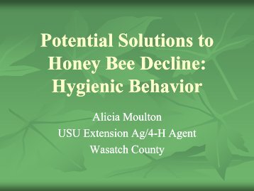 Potential Solutions to Honey Bee Decline: H i i B h i ... - Utah Pests