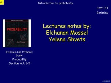 Lectures notes by: Elchanan Mossel Yelena Shvets