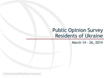 2014 April 5 IRI Public Opinion Survey of Ukraine, March 14-26, 2014