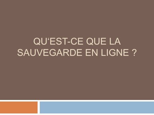 Présentation de la sauvegarde en ligne et de Mozy